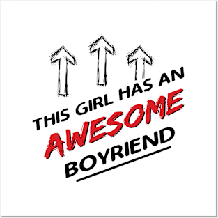 This Girl Has An Awesome Boyfriend Valentines Day Posters and Art